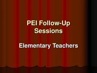 PEI Follow-Up Sessions