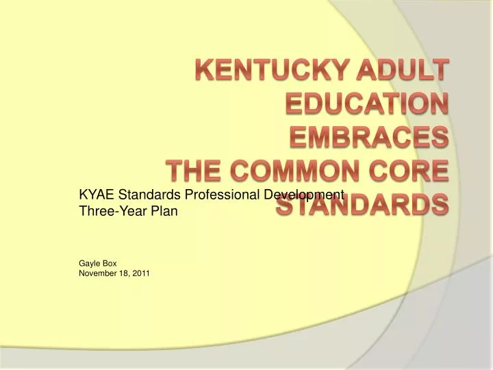 kyae standards professional development three year plan gayle box november 18 2011