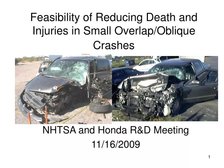 feasibility of reducing death and injuries in small overlap oblique crashes
