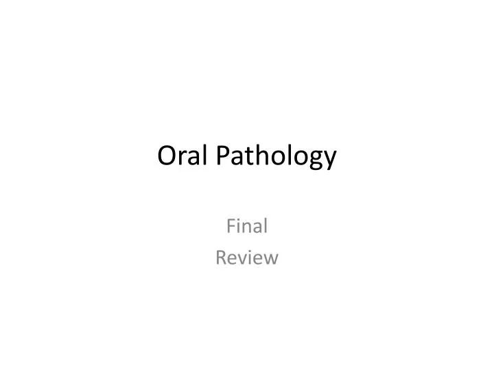 oral pathology presentation topics