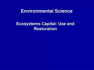 Ecosystems Capital: Use and Restoration