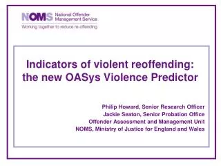 Indicators of violent reoffending: the new OASys Violence Predictor
