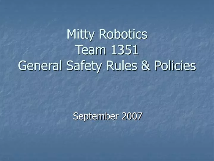 mitty robotics team 1351 general safety rules policies