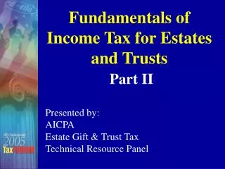 Fundamentals of Income Tax for Estates and Trusts Part II