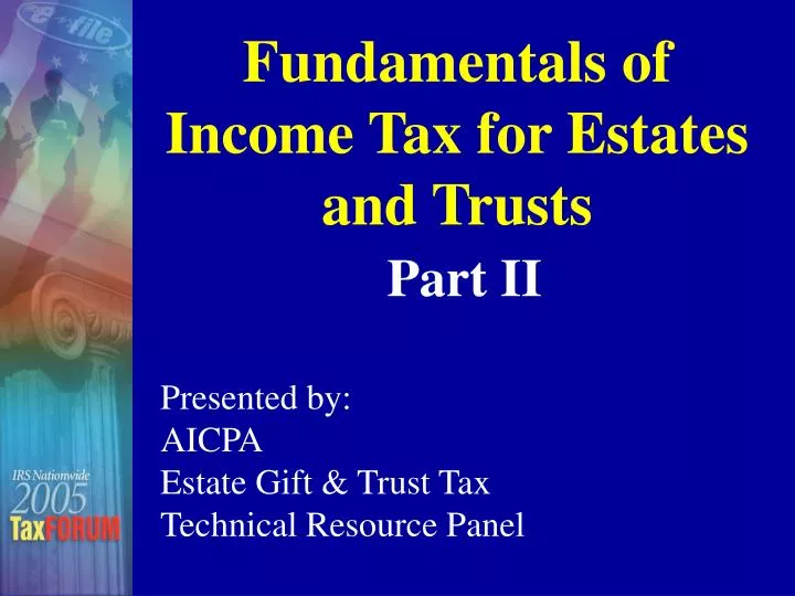 fundamentals of income tax for estates and trusts part ii