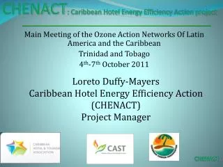 Main Meeting of the Ozone Action Networks Of Latin America and the Caribbean Trinidad and Tobago 4 th -7 th October 201