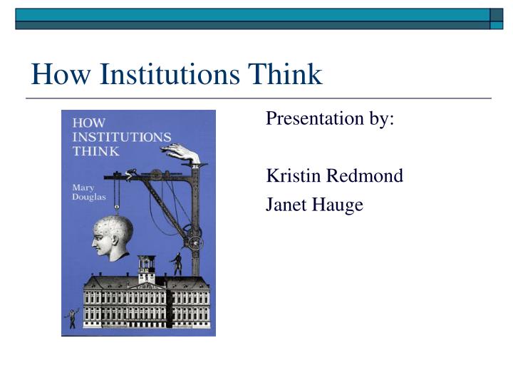 how institutions think