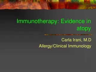 Immunotherapy: Evidence in atopy