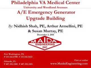 Philadelphia VA Medical Center University and Woodland Avenues A/E Emergency Generator Upgrade Building By: Nidhish S