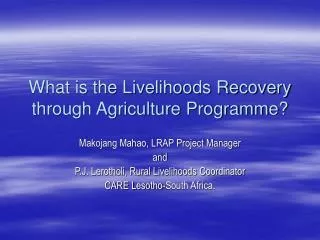 What is the Livelihoods Recovery through Agriculture Programme?