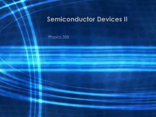 Semiconductor Devices II