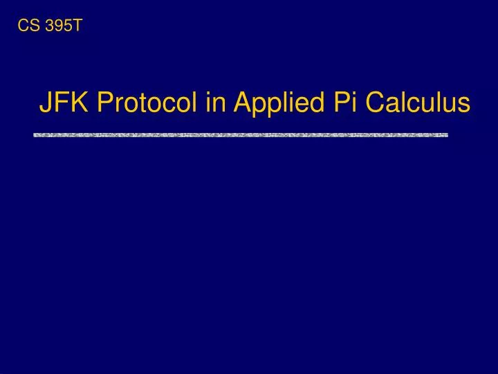 jfk protocol in applied pi calculus