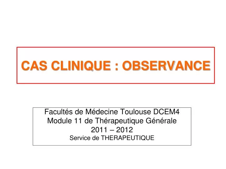 cas clinique observance