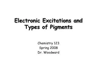 Electronic Excitations and Types of Pigments