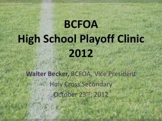 BCFOA High School Playoff Clinic 2012