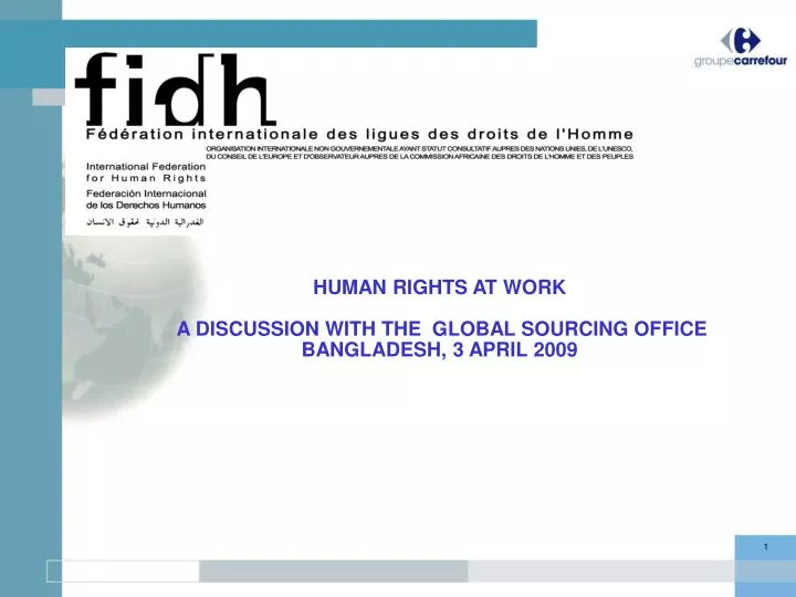human rights at work a discussion with the global sourcing office bangladesh 3 april 2009