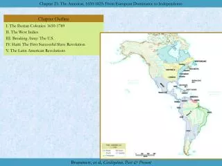I. The Iberian Colonies: 1650-1789 II. The West Indies III. Breaking Away: The U.S. IV. Haiti: The First Successful Slav