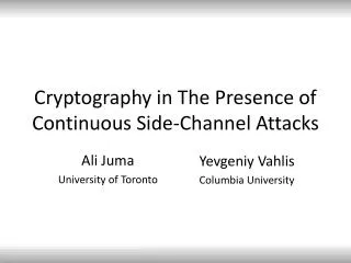 Cryptography in The Presence of Continuous Side-Channel Attacks