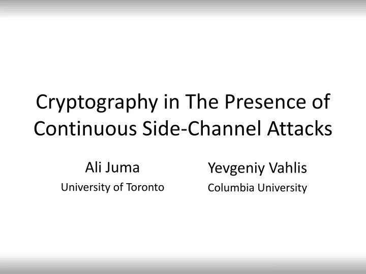 cryptography in the presence of continuous side channel attacks