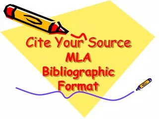 Cite Your Source MLA Bibliographic Format