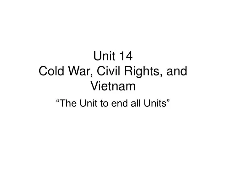 unit 14 cold war civil rights and vietnam