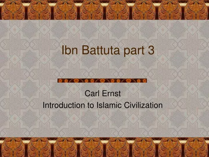 ibn battuta part 3