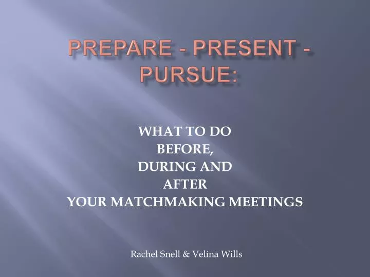 prepare present pursue