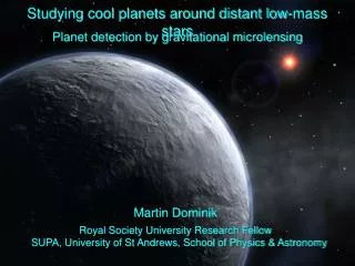 Studying cool planets around distant low-mass stars