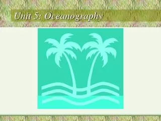 Unit 5: Oceanography