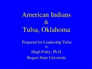 American Indians &amp; Tulsa, Oklahoma