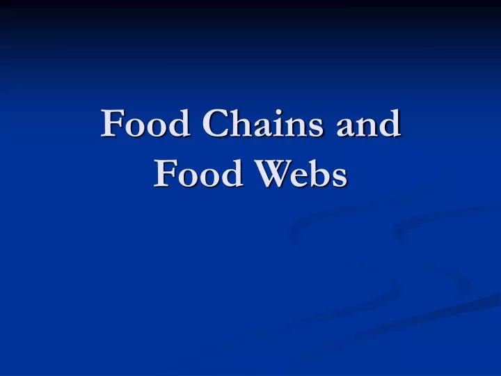 food chains and food webs