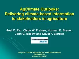 AgClimate Outlooks: Delivering climate-based information to stakeholders in agriculture