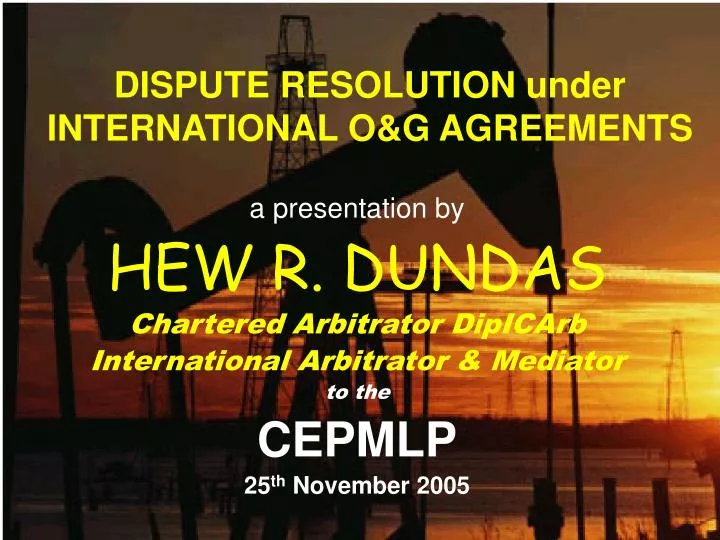 dispute resolution under international o g agreements