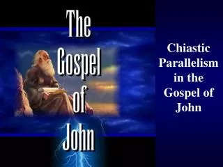 Chiastic Parallelism in the Gospel of John