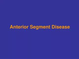 Anterior Segment Disease