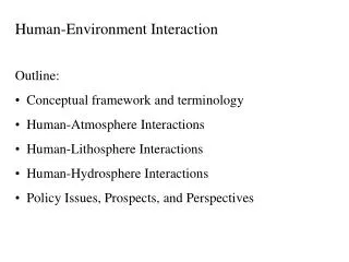 Human-Environment Interaction Outline: Conceptual framework and terminology Human-Atmosphere Interactions Human-Li
