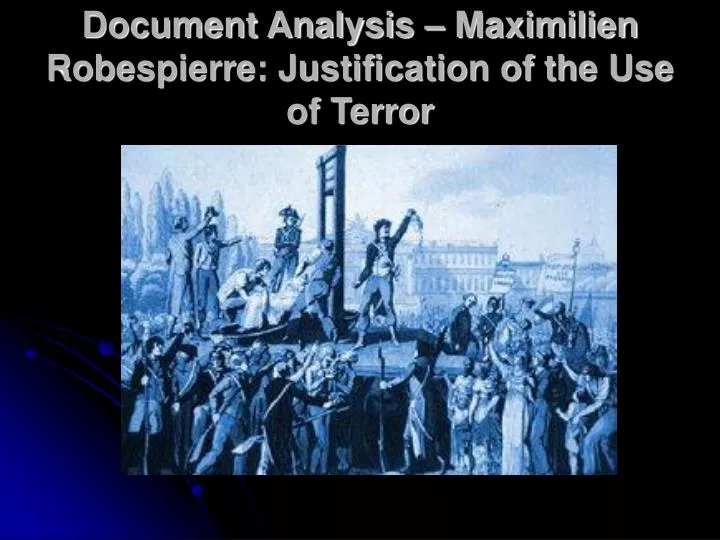 document analysis maximilien robespierre justification of the use of terror