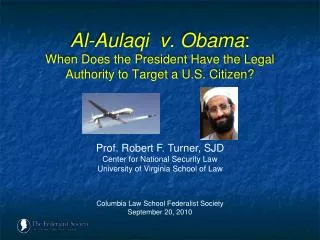 Al-Aulaqi  v. Obama : When Does the President Have the Legal Authority to Target a U.S. Citizen?
