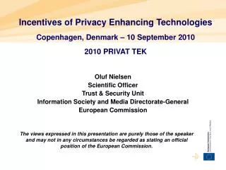 Oluf Nielsen Scientific Officer Trust &amp; Security Unit Information Society and Media Directorate-General European Co