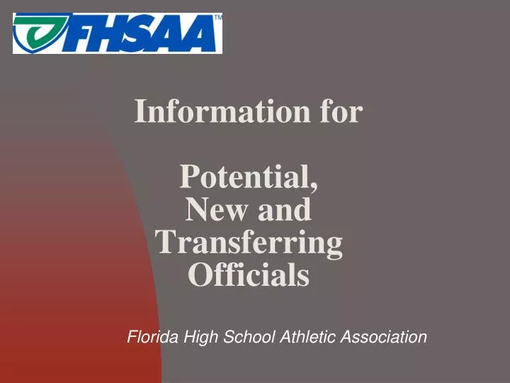 information for potential new and transferring officials