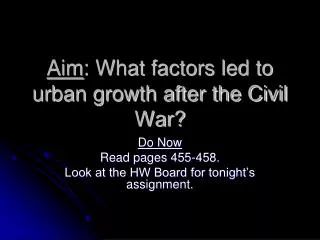 Aim : What factors led to urban growth after the Civil War?