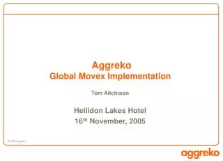 Aggreko Global Movex Implementation
