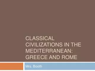 Classical Civilizations in the Mediterranean: Greece and Rome