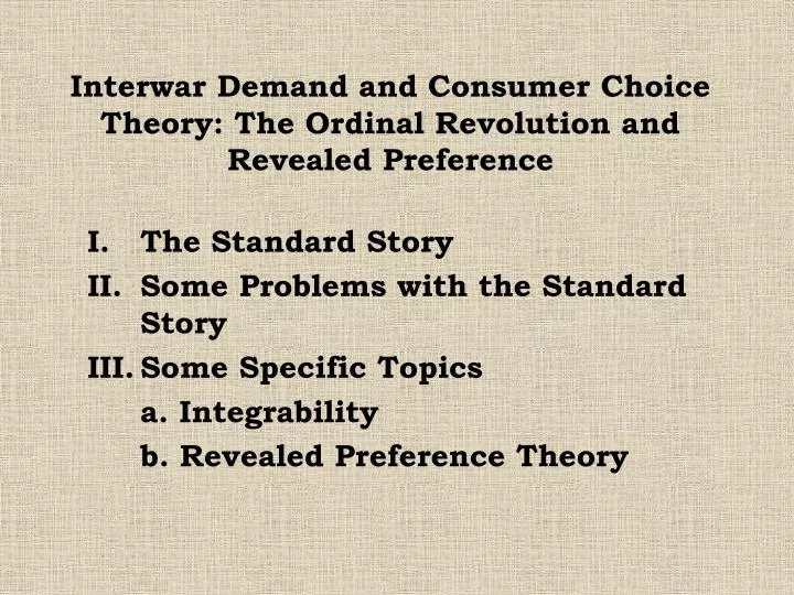 interwar demand and consumer choice theory the ordinal revolution and revealed preference