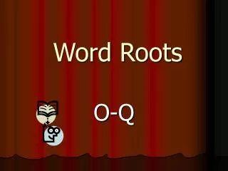 Word Roots