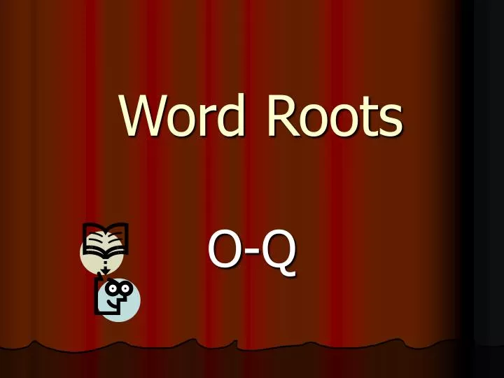 word roots