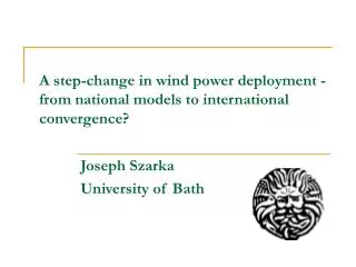 A step-change in wind power deployment -from national models to international convergence?