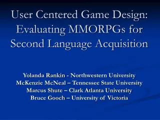User Centered Game Design: Evaluating MMORPGs for Second Language Acquisition