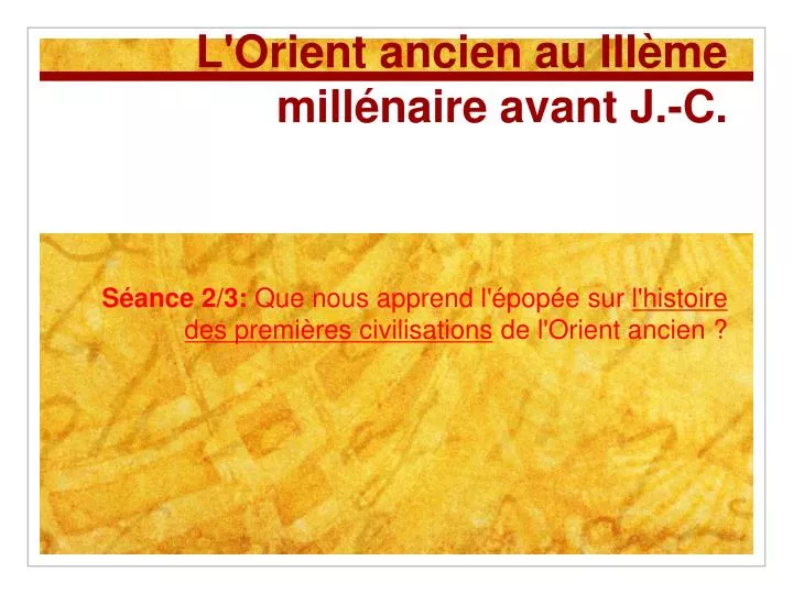 l orient ancien au iii me mill naire avant j c