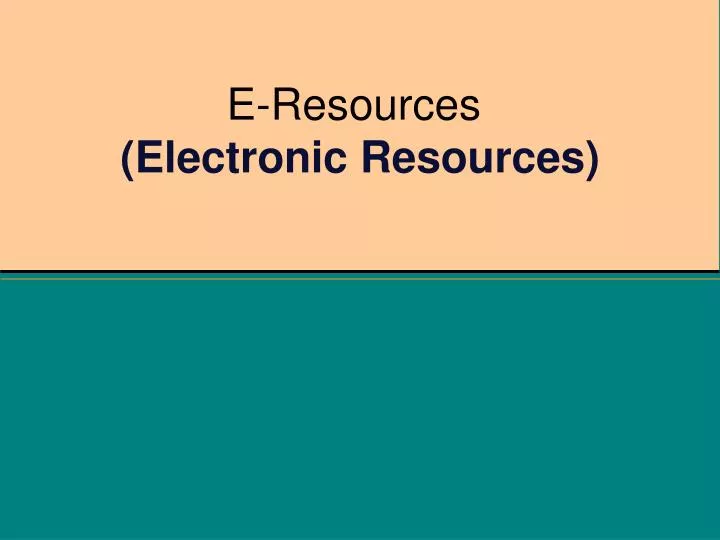 e resources electronic resources